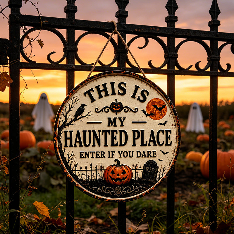 This Is My Haunted Place Halloween Door Sign